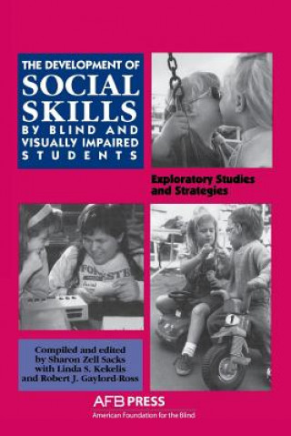 Carte Development of Social Skills by Blind and Visually Impaired Students Robert J. Gaylord-Ross