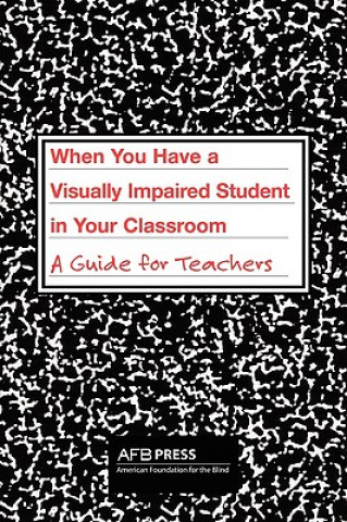 Könyv When You Have a Visually Impaired Student in Your Classroom Iris Torres