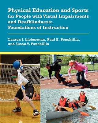 Carte Physical Education and Sports for People with Visual Impairments and Deafblindness Susan V Ponchillia