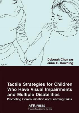 Carte Tactile Strategies for Children Who Have Visual Impairments and Multiple Disabilities June E Downing