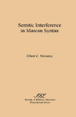 Könyv Semitic Interference in Marcan Syntax Maloney