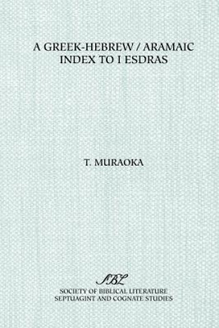 Książka Greek-Hebrew/Aramaic Index to I Esdras Takamitsu Muraoka