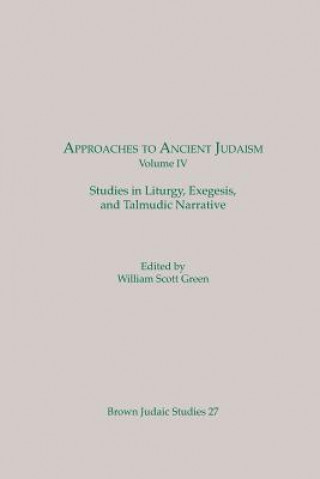 Book Approaches to Ancient Judaism, Volume IV William Scott Green