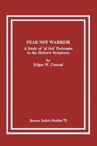 Könyv Fear Not Warrior Edgar W Conrad