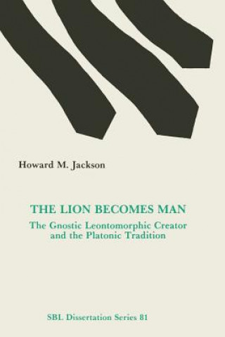 Kniha Lion Becomes Man Howard M. Jackson