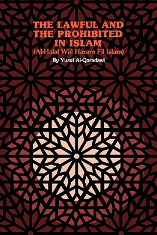 Kniha Lawful and the Prohibited in Islam Yusuf Al-Qaradawi