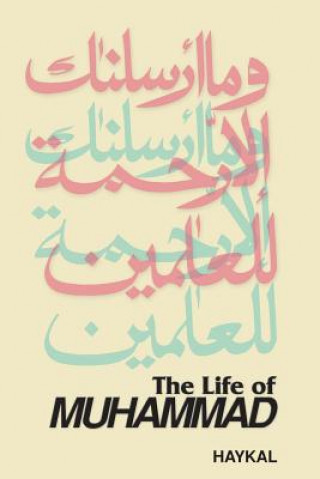 Carte Life of Muhammad Muhammad Husayn Haykal