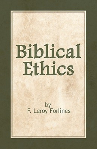 Carte Biblical Ethics LeRoy Forlines