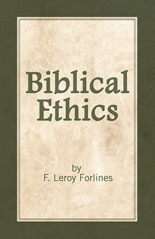 Książka Biblical Ethics LeRoy Forlines