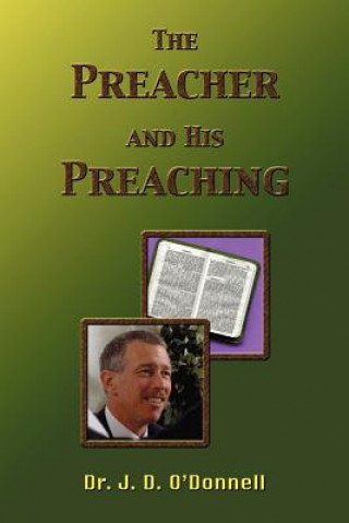 Könyv Preacher and His Preaching Dr J D O'Donnell