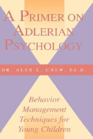 Książka Primer on Adlerian Psychology Alex L Chew