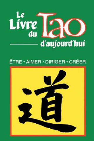 Kniha Livre Du Tao D'Aujourd'hui Humanics Trade Group