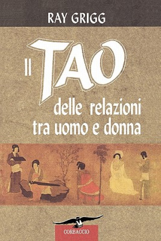 Könyv Tao Delle Relazioni Tra Uomo E Donna Ray Grigg