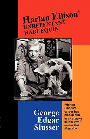 Könyv Harlan Ellison George Edgar Slusser