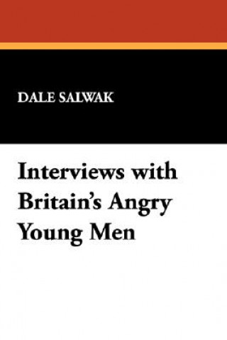 Carte Interviews with Britain's Angry Young Men Dale Salwak