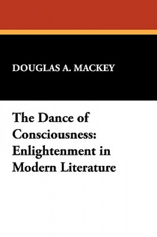 Könyv Dance of Consciousness Douglas A. Mackey