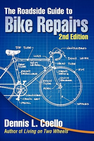 Kniha Roadside Guide to Bike Repairs - Second Edition Dennis Coello