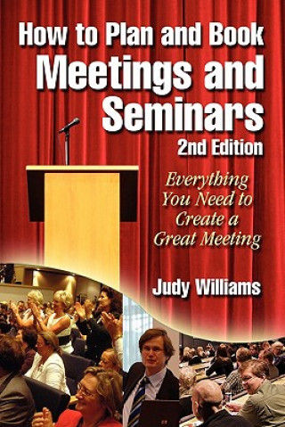 Carte How to Plan and Book Meetings and Seminars - 2nd Edition Judy Williams