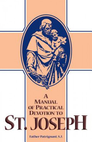 Carte Manual of Practical Devotion to St.Joseph A. Patrignani