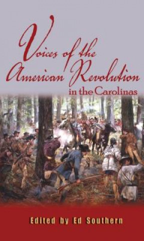 Książka Voices of the American Revolution in the Carolinas Ed Southern