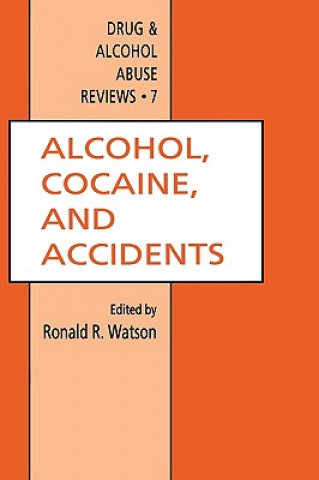 Kniha Alcohol, Cocaine, and Accidents Ronald R. Watson