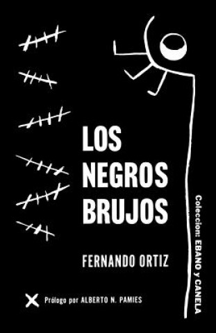 Könyv Los Negros Brujos Fernando Ortiz