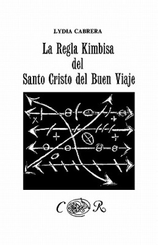 Könyv Regla Kimbisa del Santo Cristo del Buen Viaje Lydia Cabrera