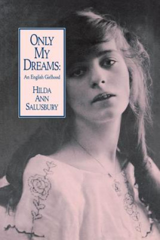 Kniha Only My Dreams Hilda Ann Salusbury