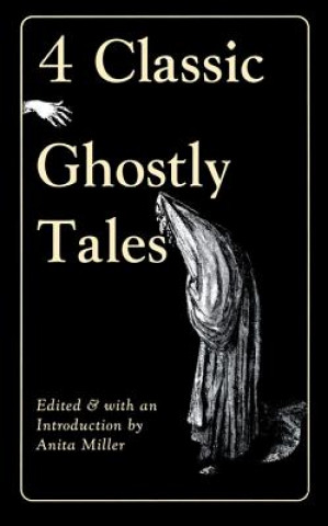 Könyv 4 Classic Ghostly Tales Miller