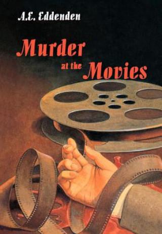 Knjiga Murder at the Movies A.E. Eddenden