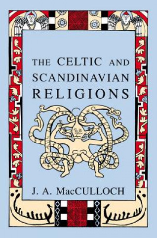 Carte Celtic and Scandinavian Religions J. A. MacCulloch