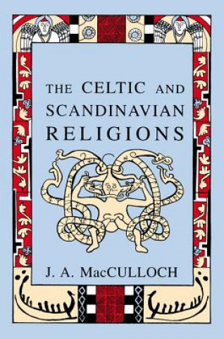 Książka Celtic and Scandinavian Religions J. A. MacCulloch