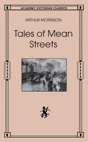 Kniha Tales of Mean Streets Arthur Morrison