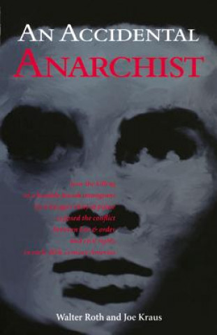 Книга Accidental Anarchist Joe Kraus