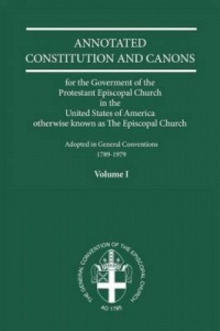 Knjiga Annotated Constitutions and Canons Volume 1 Edwin Augustine White