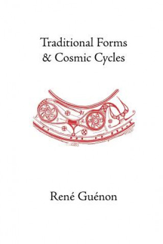 Книга Traditional Forms and Cosmic Cycles Reni Guinon