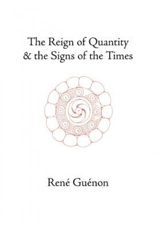 Książka Reign of Quantity and the Signs of the Times René Guénon