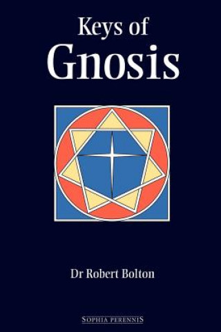 Knjiga Keys of Gnosis Bolton