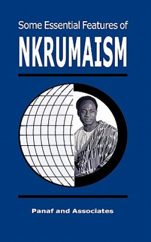 Kniha Some Essays Features Nkrumahs Kwame Nkrumah