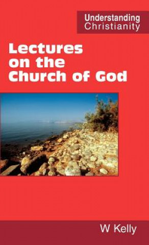 Livre Lectures on the Church of God William Kelly