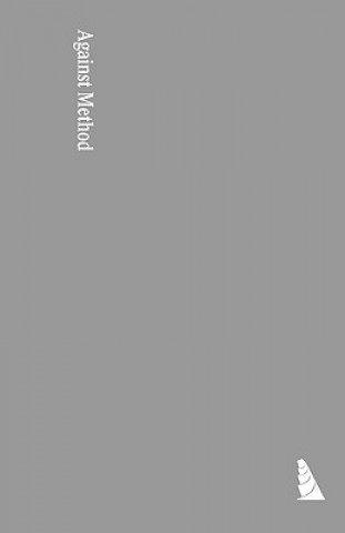 Knjiga Against Method Paul K. Feyerabend
