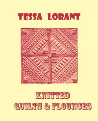 Libro Knitted Quilts & Flounces Tessa Lorant