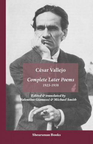 Carte Complete Later Poems 1923-1938 Cesar Vallejo
