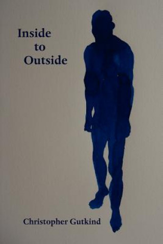 Knjiga Inside to Outside Christopher Gutkind