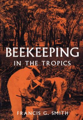 Książka Beekeeping in the Tropics Francis G Smith