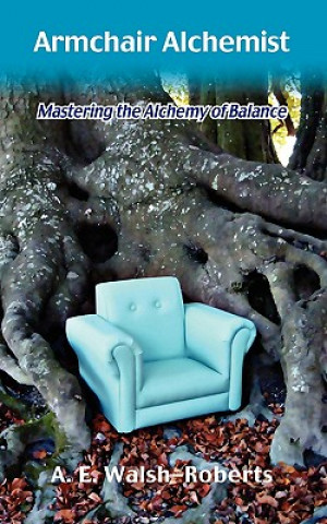 Livre Armchair Alchemist Alexandria E Walsh-Roberts