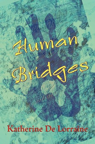 Kniha Human Bridges Katherine De Lorraine