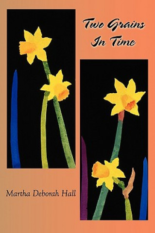 Book Two Grains In Time Martha Deborah Hall