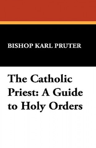 Kniha Catholic Priest Bishop Karl Pruter