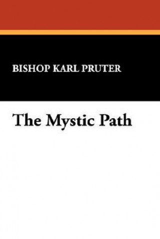 Könyv Mystic Path Bishop Karl Pruter